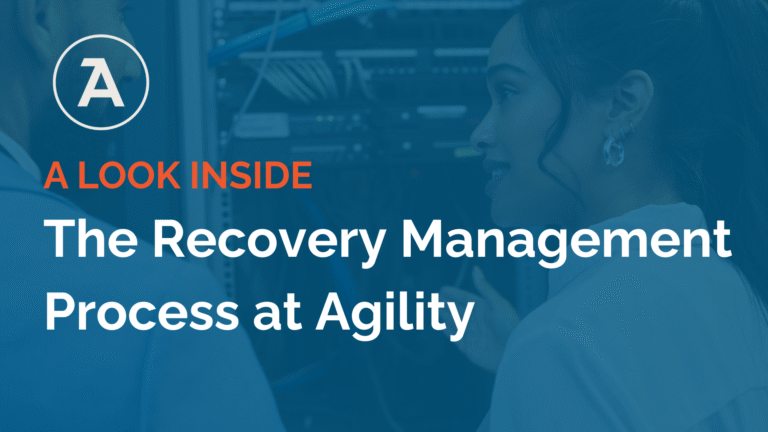 A look inside the recovery management process at Agility